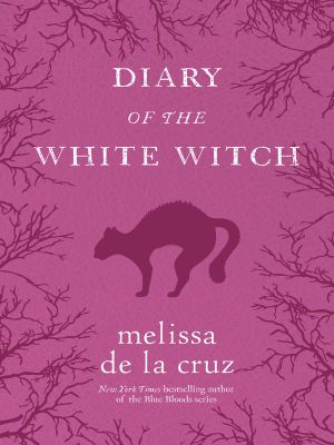 [The Beauchamp Family 0.50] • Diary of the White Witch · A Witches of East End Prequel